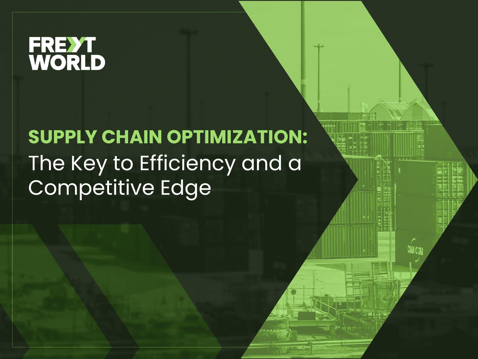 Supply Chain Optimization: The Key to Efficiency and a Competitive Edge
